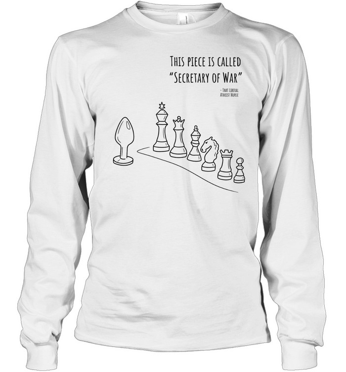 Secretary of War Chess Piece Anal Plug funny Long Sleeve Tee