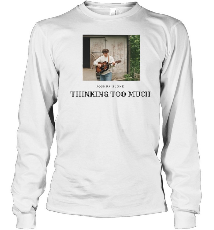 Slone playing guitar thinking too much Long Sleeve Tee