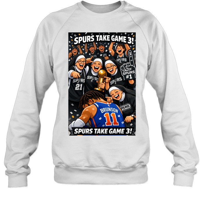 Spurs Nuns Celebrating Game 3 Win Over Jalen Brunson New York Knicks Sweatshirt