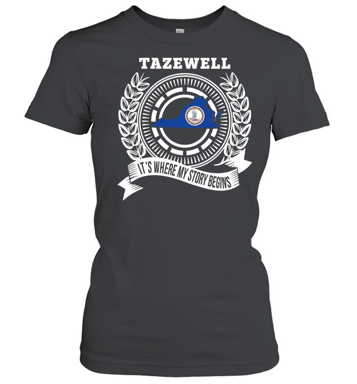 Tazewell it’s where my story begins Women T-Shirt