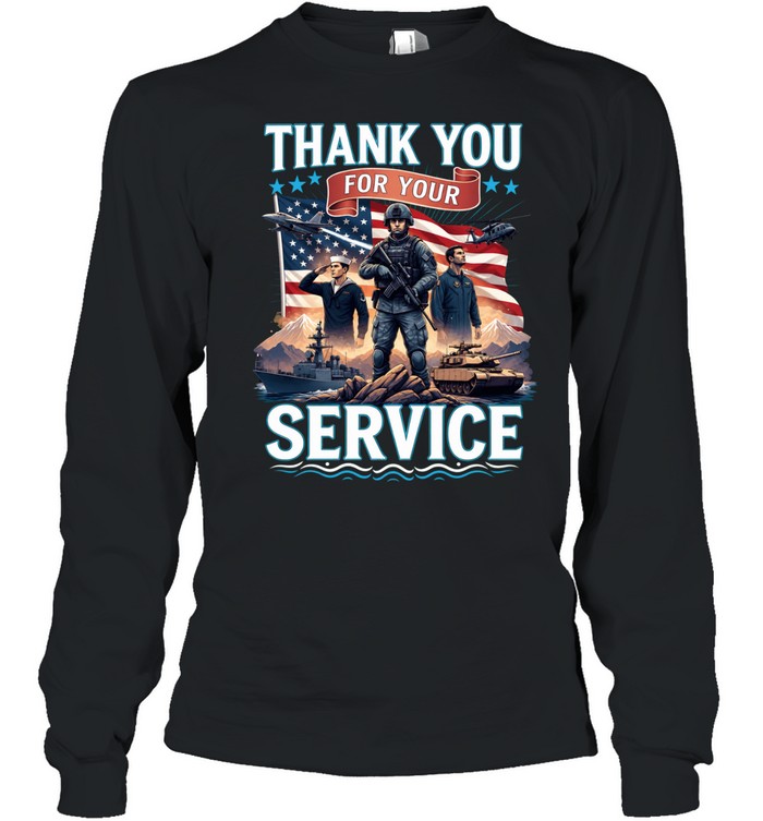 Thank You For Your Service American Military Patriotic Tribute Long Sleeve Tee
