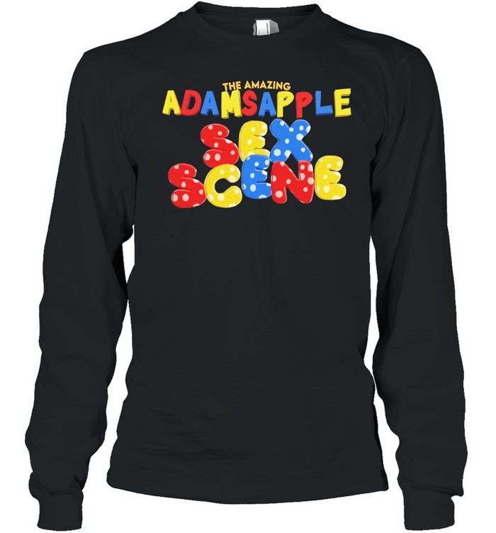 The Amazing Adamsapple Sex Scene Long Sleeve Tee
