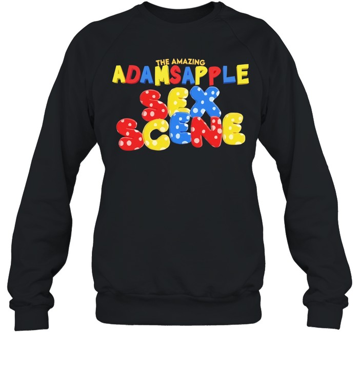 The Amazing Adamsapple Sex Scene Sweatshirt