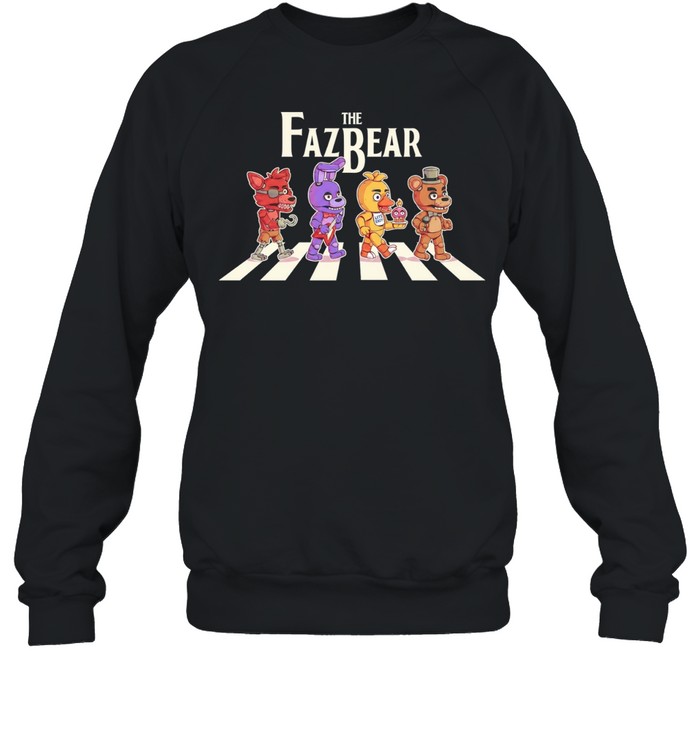 The Fazbear Foxy Bonnie Chica and Freddy crossing road Sweatshirt