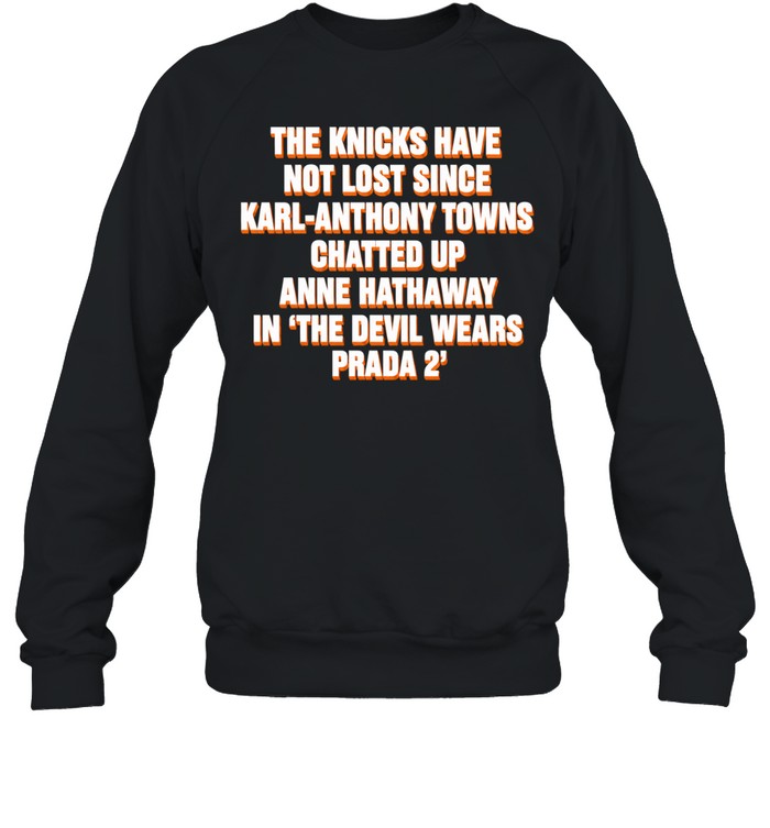 The Knicks Have Not Lost Since KAT Chatted Up Anne In The Devil Wears Prada 2 Sweatshirt