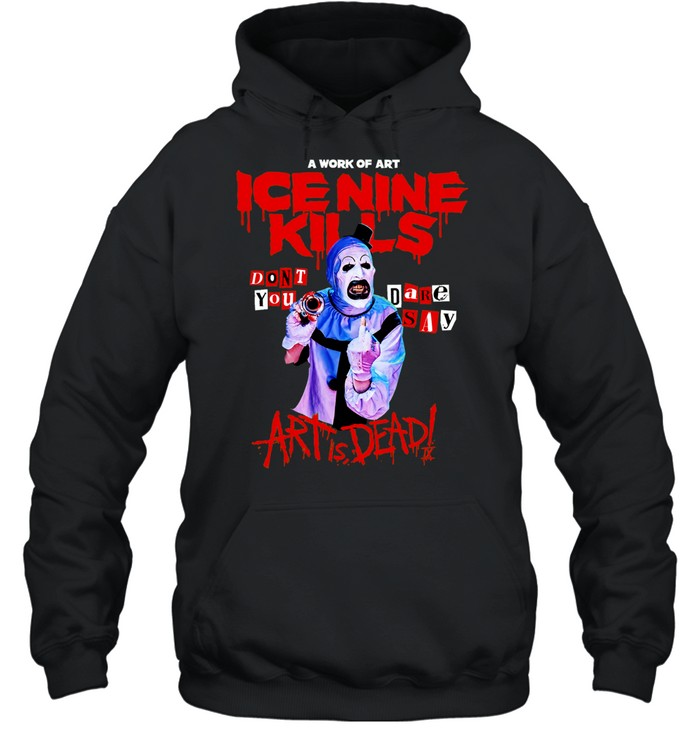 The Silver Scream Welcome To Horrorwood Europe Tour 2026 Art the Clown Don’t You DARE Say Art Is Dead Hoodie
