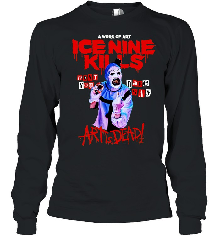 The Silver Scream Welcome To Horrorwood Europe Tour 2026 Art the Clown Don’t You DARE Say Art Is Dead Long Sleeve Tee