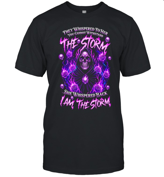 They Whispered To Her You Cannot Withstand The Storm I Am The Storm Purple Reaper Graphic Unisex T-Shirt