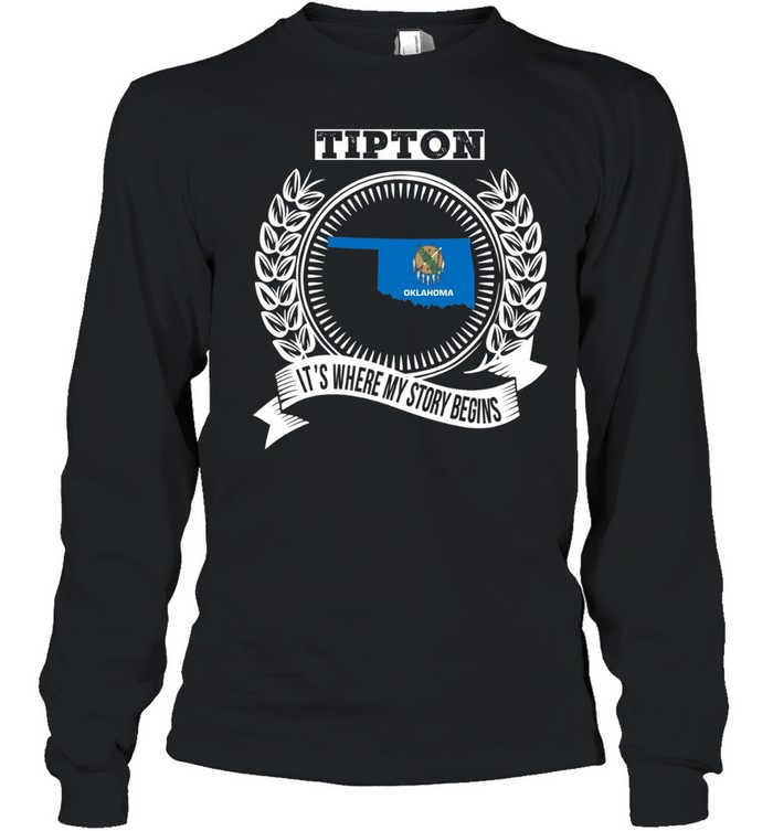 Tipton it’s where my story begins Long Sleeve Tee