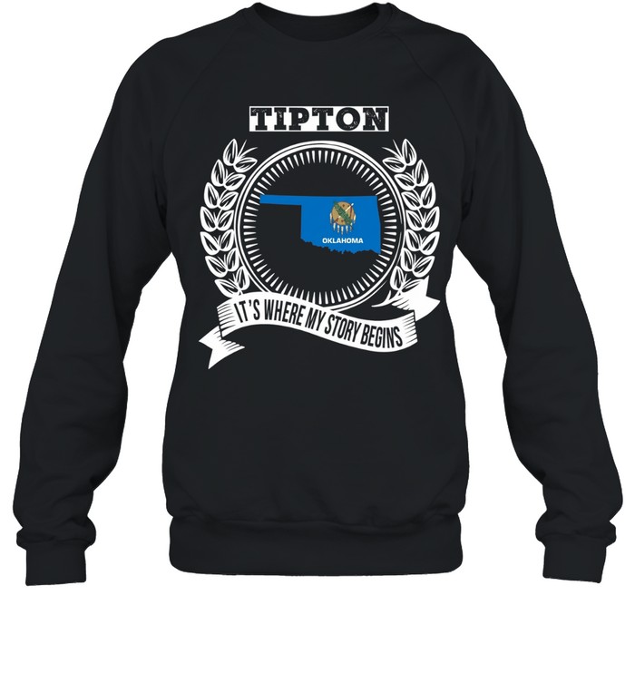 Tipton it’s where my story begins Sweatshirt