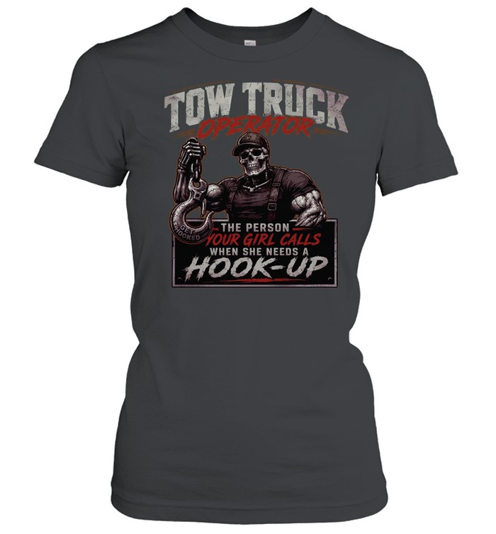 Tow Truck Operator Hook Up Women T-Shirt