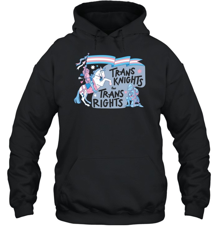 Trans Knights for Trans Rights transgender pride Hoodie