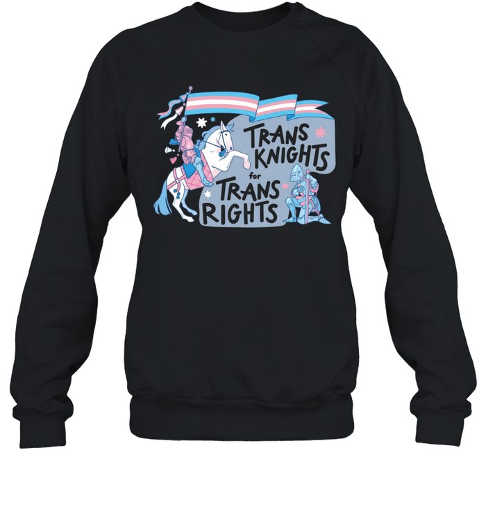 Trans Knights for Trans Rights transgender pride Sweatshirt