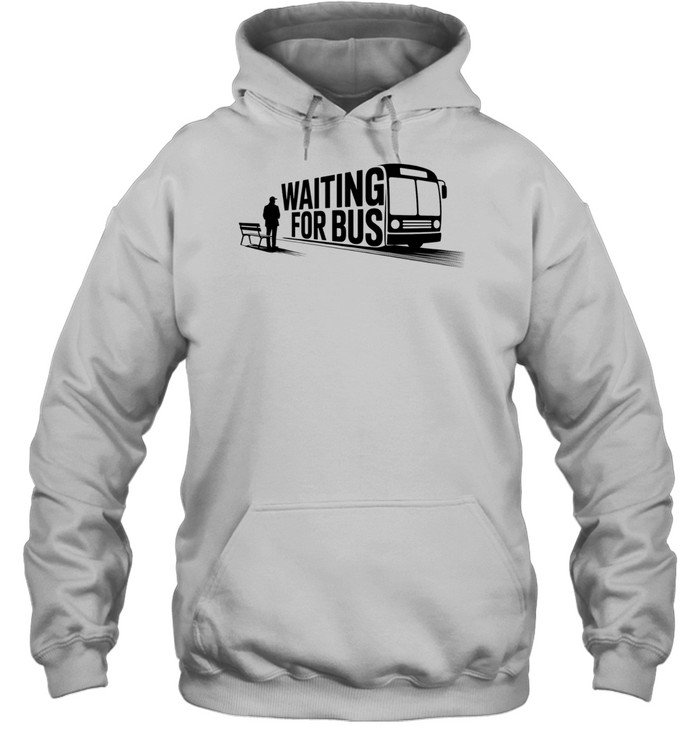 Waiting for bus public transport minimalist typography Hoodie