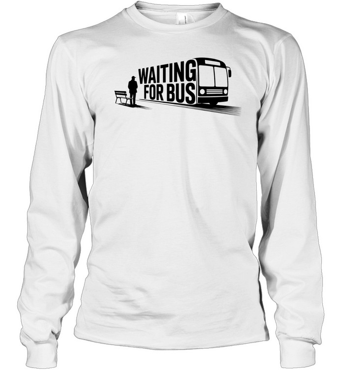 Waiting for bus public transport minimalist typography Long Sleeve Tee