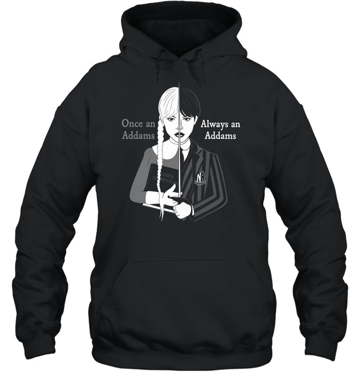 Wednesday Once an Addams Always an Addams Hoodie