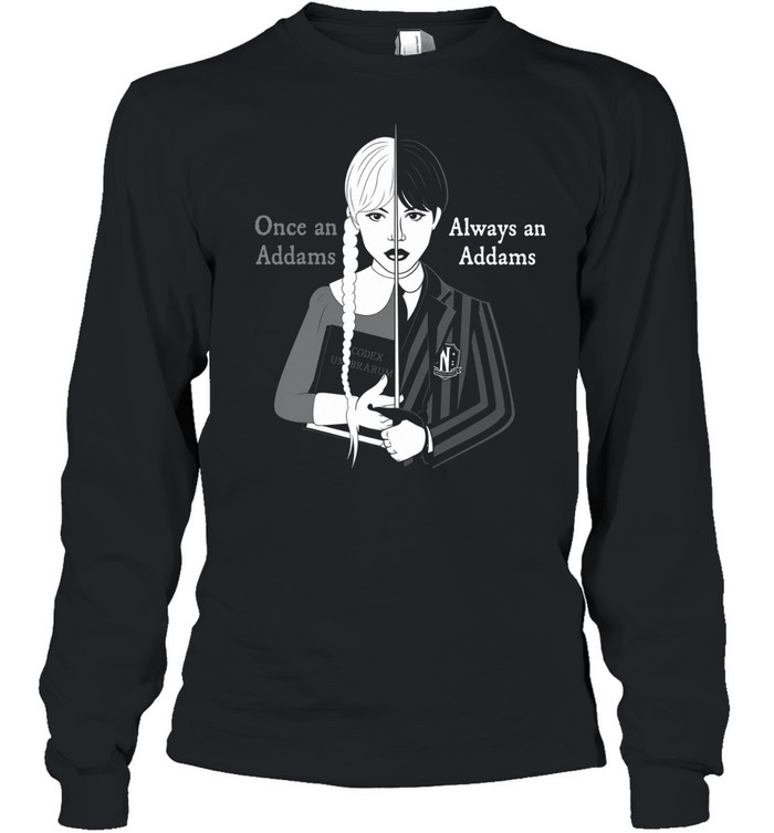 Wednesday Once an Addams Always an Addams Long Sleeve Tee