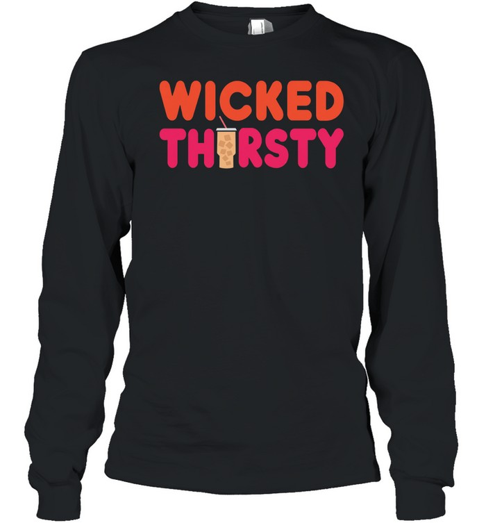 Wicked Thirsty Iced Coffee Long Sleeve Tee