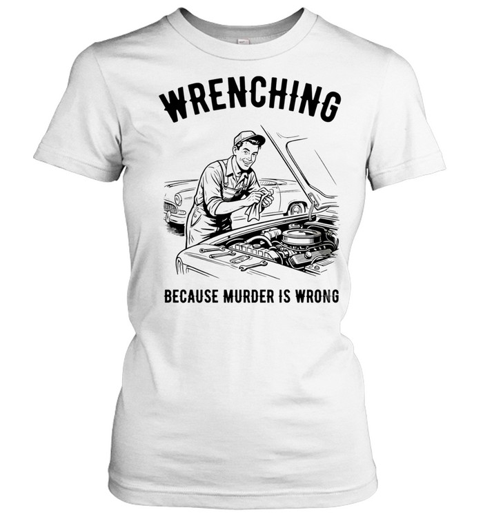 Wrenching because murder is wrong vintage Women T-Shirt
