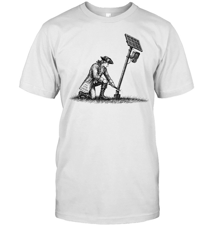 1776 United Revolutionary War Patriot Sawing Down Surveillance Camera Unisex T-Shirt