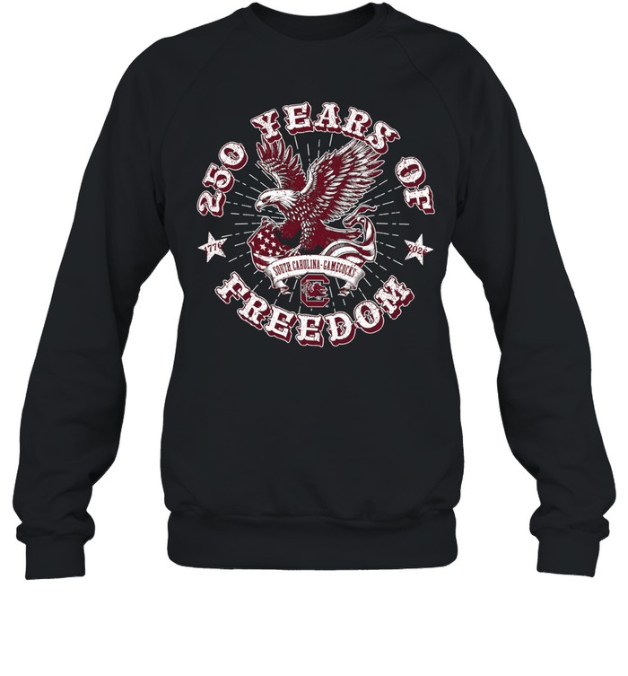 250 Years of Freedom South Carolina Gamecocks 1776 2026 Patriotic Eagle Gamecocks Sweatshirt