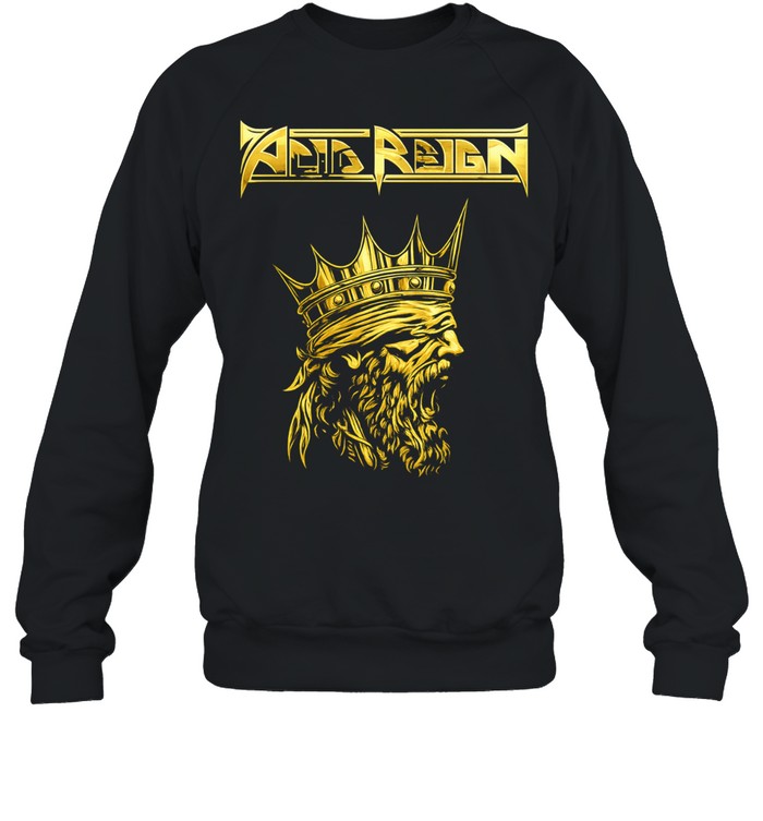 Acid Reign Crowned King Gold Logo Thrash Metal Sweatshirt