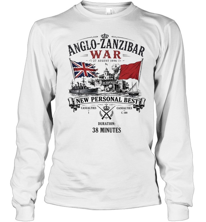 Anglo-Zanzibar war new personal best duration 38 minutes Long Sleeve Tee