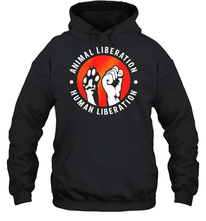 Animal Liberation Human Liberation activism Hoodie