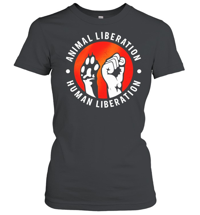 Animal Liberation Human Liberation activism Women T-Shirt