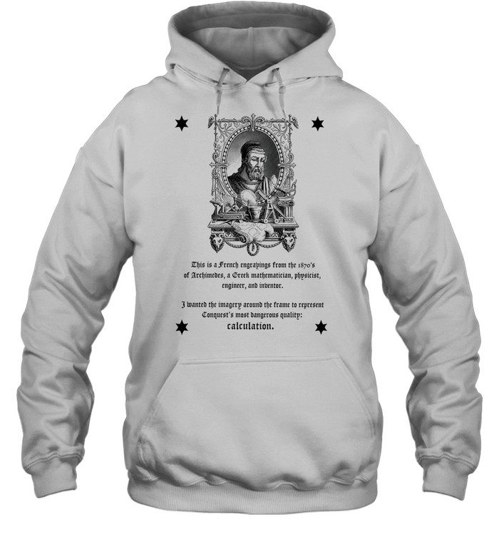 Archimedes Conquest’s Most Dangerous Quality Calculation Hoodie
