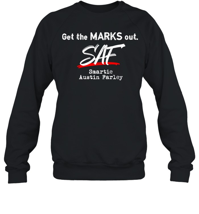 Austin Farley Smartie Get the Marks Out Sweatshirt