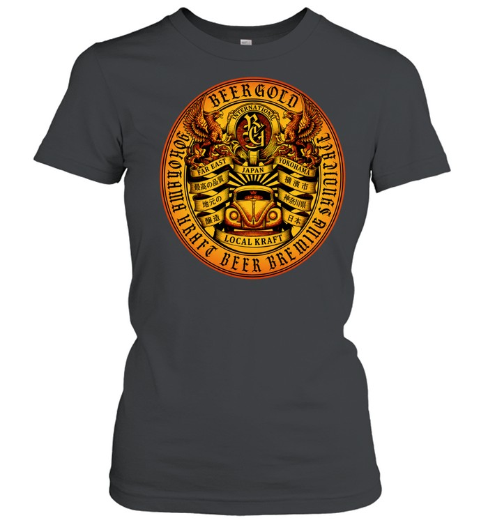 Beer Gold Kalifornialook Far East Yokohama Japan Local Kraft Beer Brewing Women T-Shirt