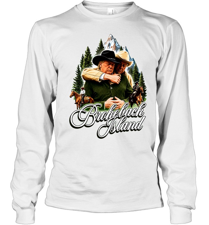 Bill Clinton And Donald Trump Brokeback Island funny Long Sleeve Tee