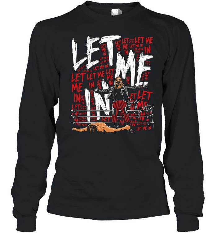 Bray Wyatt The Fiend let me in wrestling Long Sleeve Tee