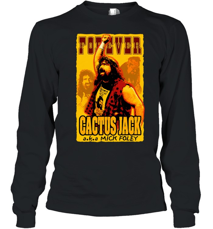 Cactus Jack Forever aka Mick Foley Wrestling Long Sleeve Tee