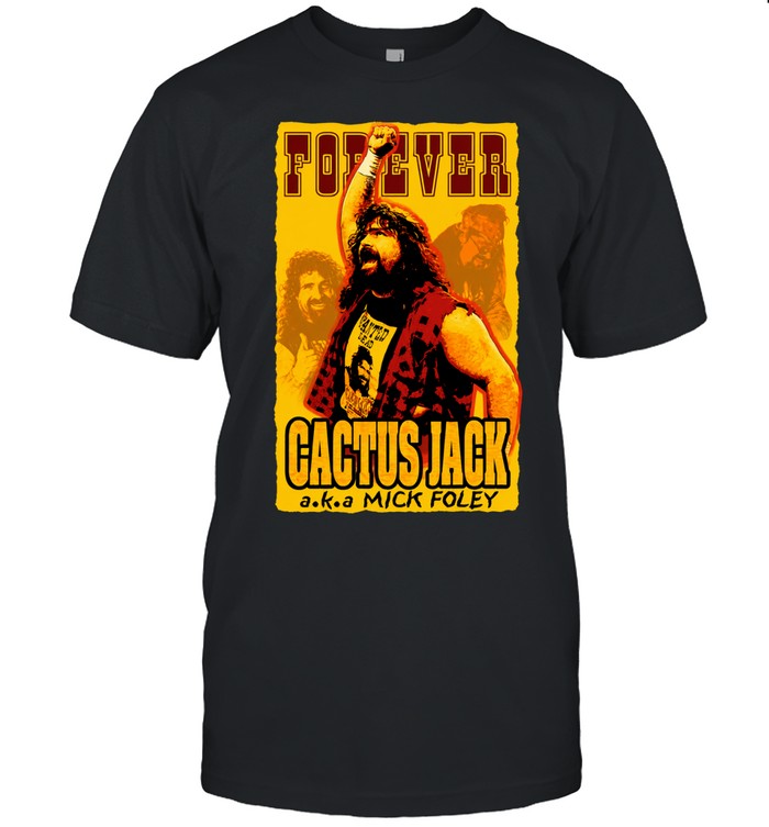 Cactus Jack Forever aka Mick Foley Wrestling Unisex T-Shirt