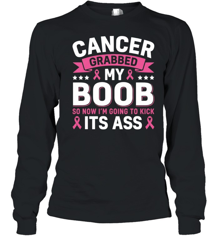 Cancer Awareness Graphic Kick Its Ass Long Sleeve Tee