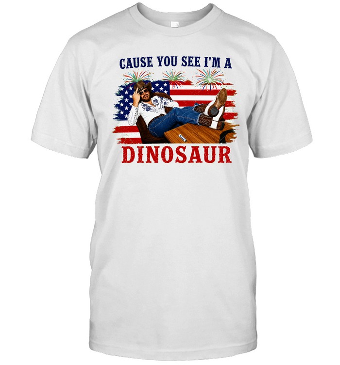 Cause You See I’m A Dinosaur Hank Williams Jr Funny Country Music Western Patriotic 4th of July Cowboy Unisex T-Shirt