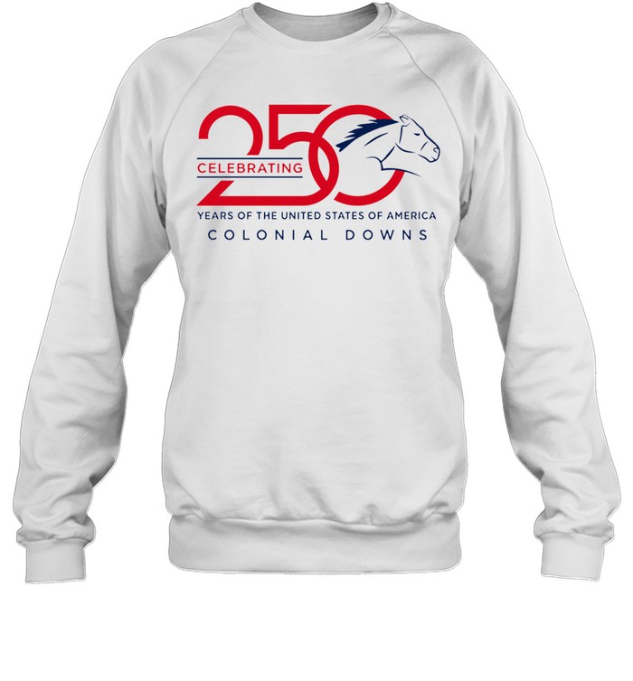 Celebrating 250 years of the United States of America Colonial Downs horse Sweatshirt