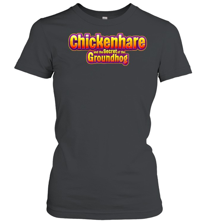 Chickenhare and the Secret of the Groundhog Women T-Shirt