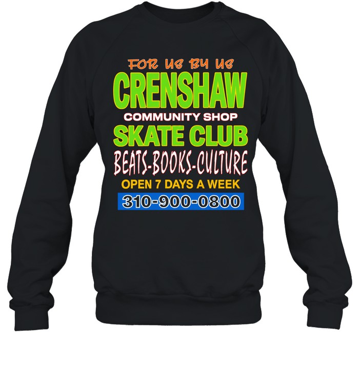 Crenshaw Community Skate Club Beats Books Culture Sweatshirt