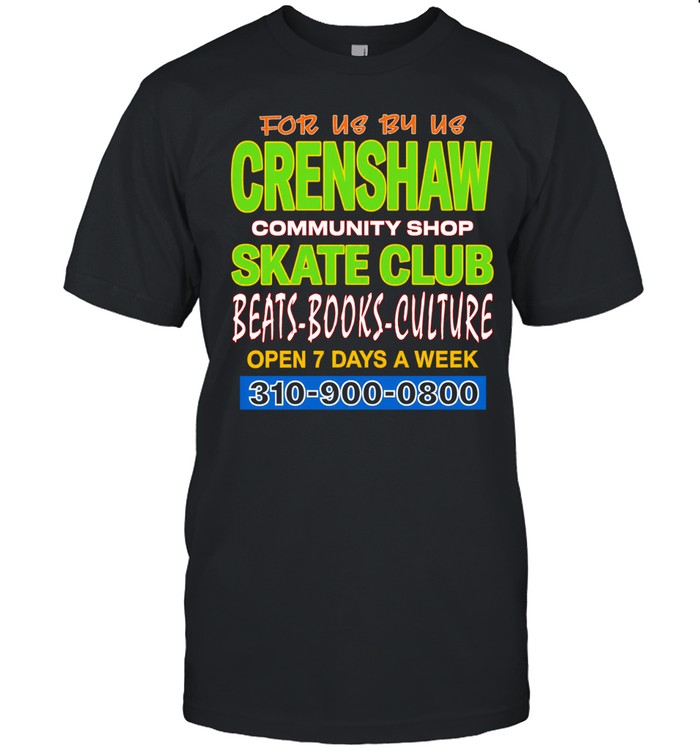 Crenshaw Community Skate Club Beats Books Culture Unisex T-Shirt