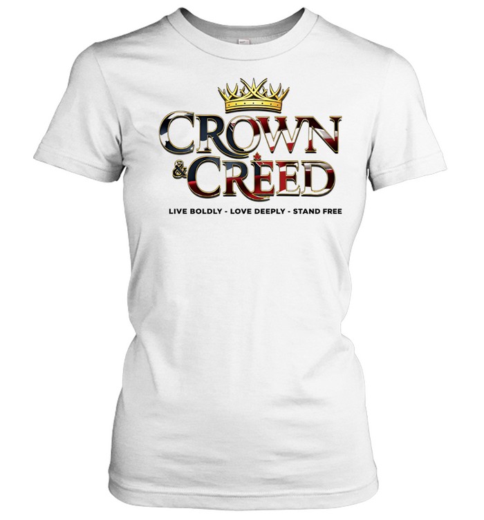 Crown and Creed live boldly love deeply stand free American flag Women T-Shirt