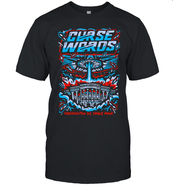 Curse Words Space Punk Alien Invasion Washington DC Sci Fi Unisex T-Shirt