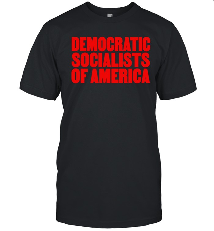 Democratic socialists of America Unisex T-Shirt