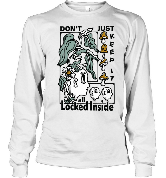 Don’t Just Keep It All Locked Inside Surreal Mushroom Art Long Sleeve Tee