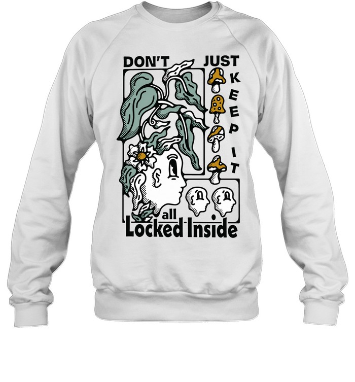 Don’t Just Keep It All Locked Inside Surreal Mushroom Art Sweatshirt