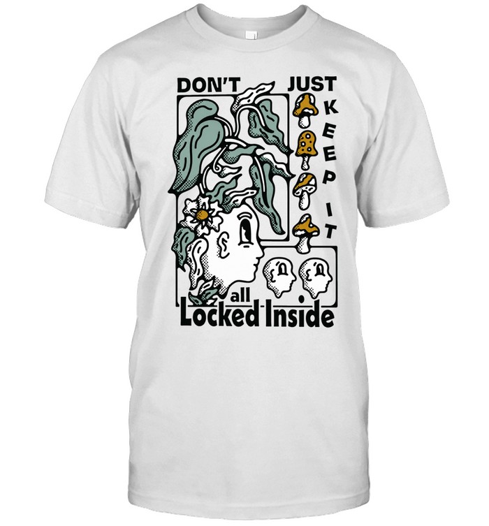 Don’t Just Keep It All Locked Inside Surreal Mushroom Art Unisex T-Shirt