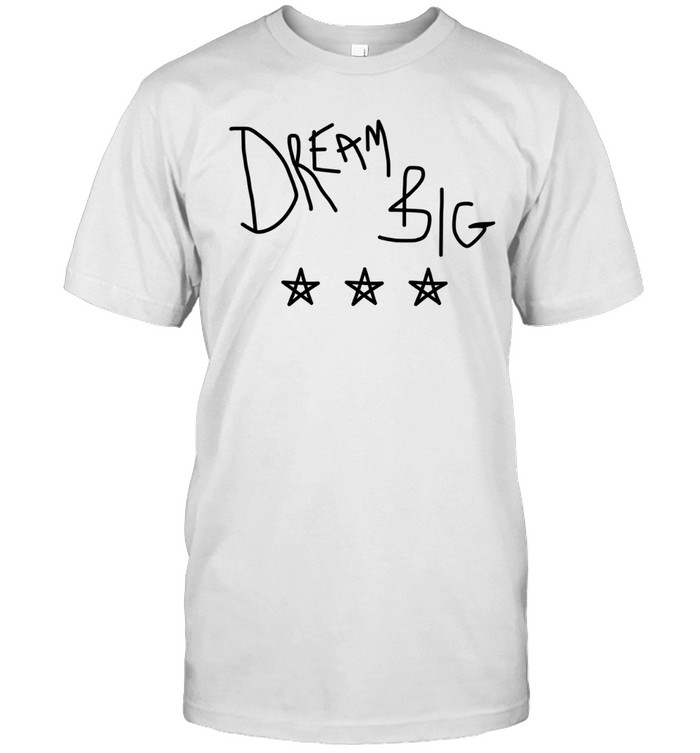 Dream Big Inspirational Quote motivational Unisex T-Shirt