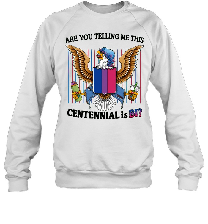 Eagle bisexual pride shield are you telling me this centennial is bi Sweatshirt
